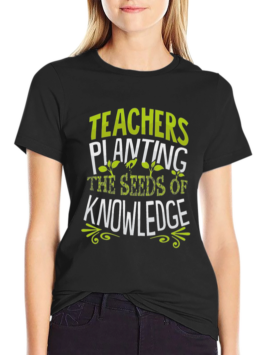 Teachers Planting Seeds of Knowledge Black T-Shirt