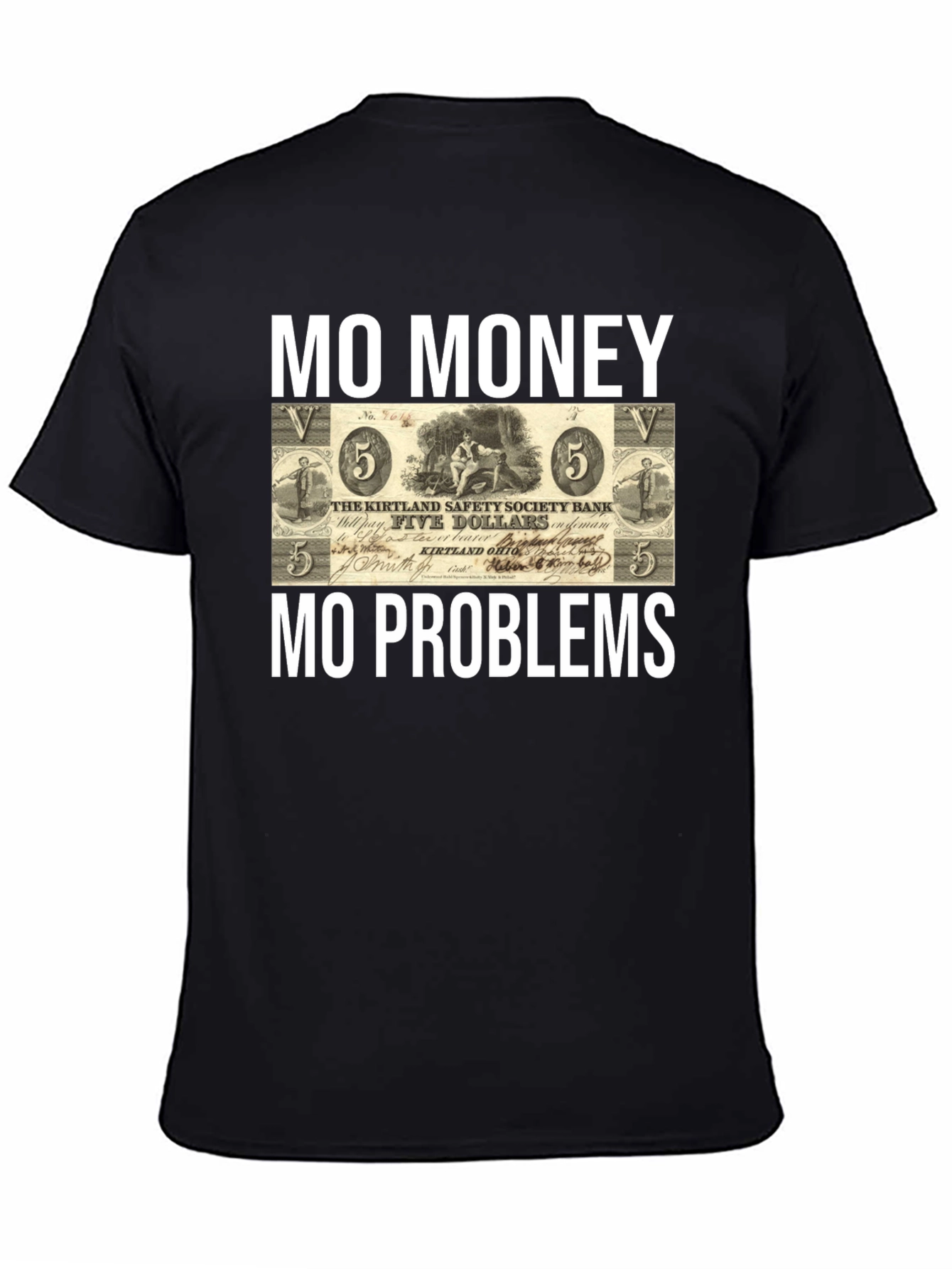 Mo Money Mo Problems T-Shirt