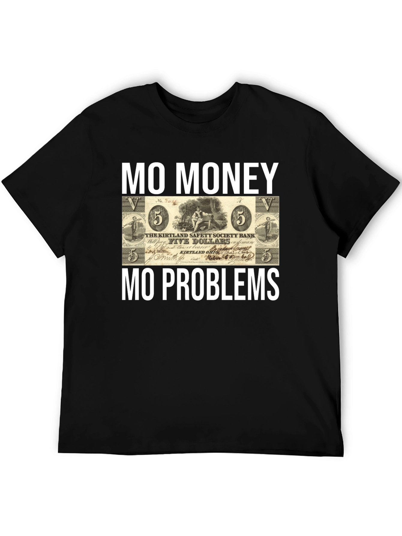 Mo Money Mo Problems T-Shirt