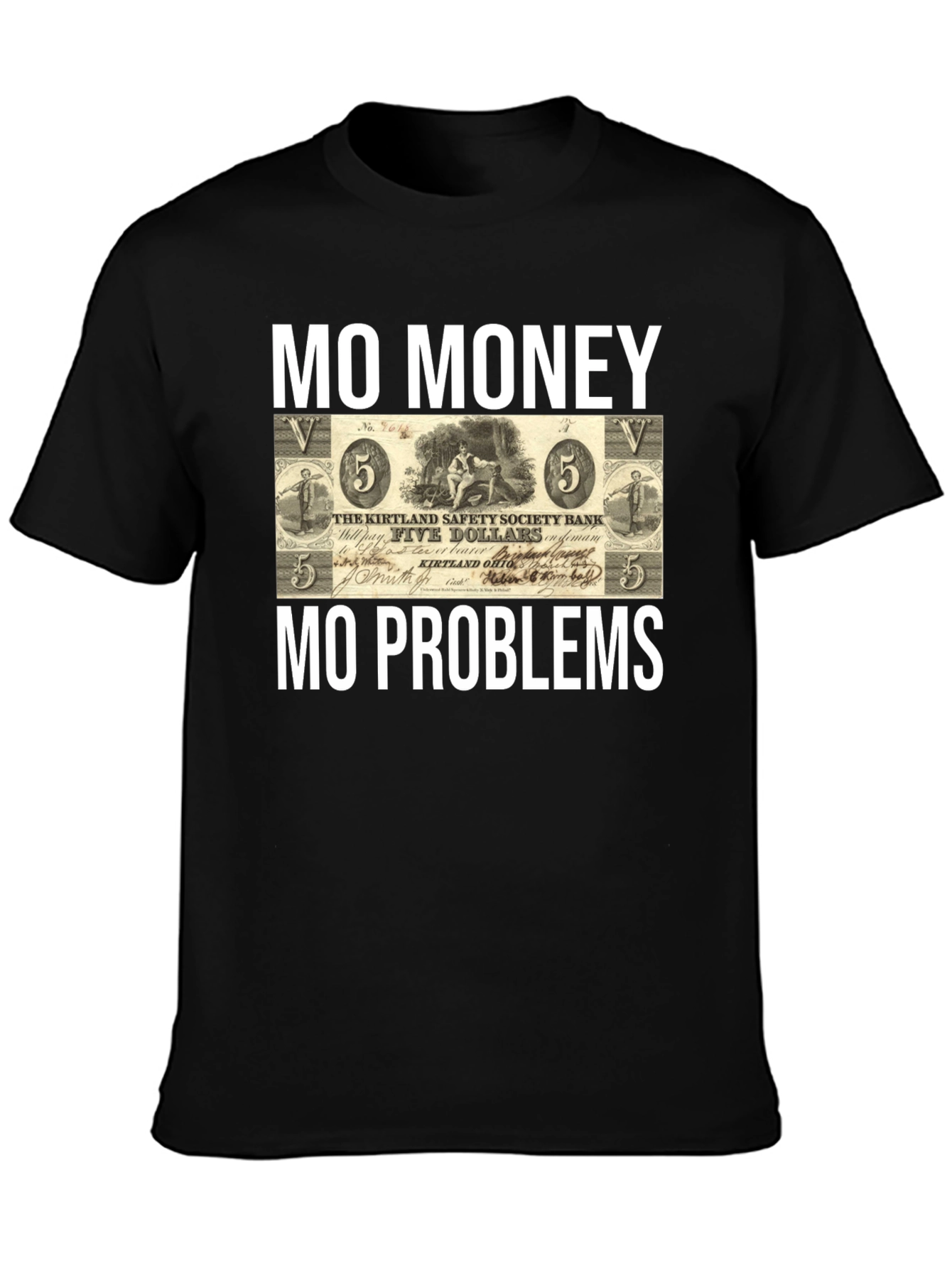 Mo Money Mo Problems T-Shirt