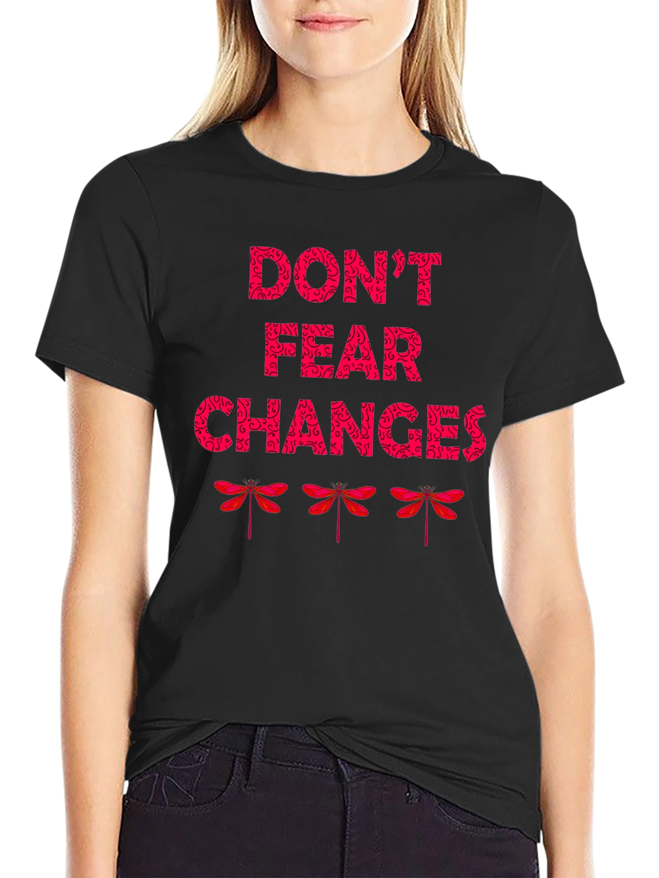 Dont Fear Changes Graphic T-Shirt