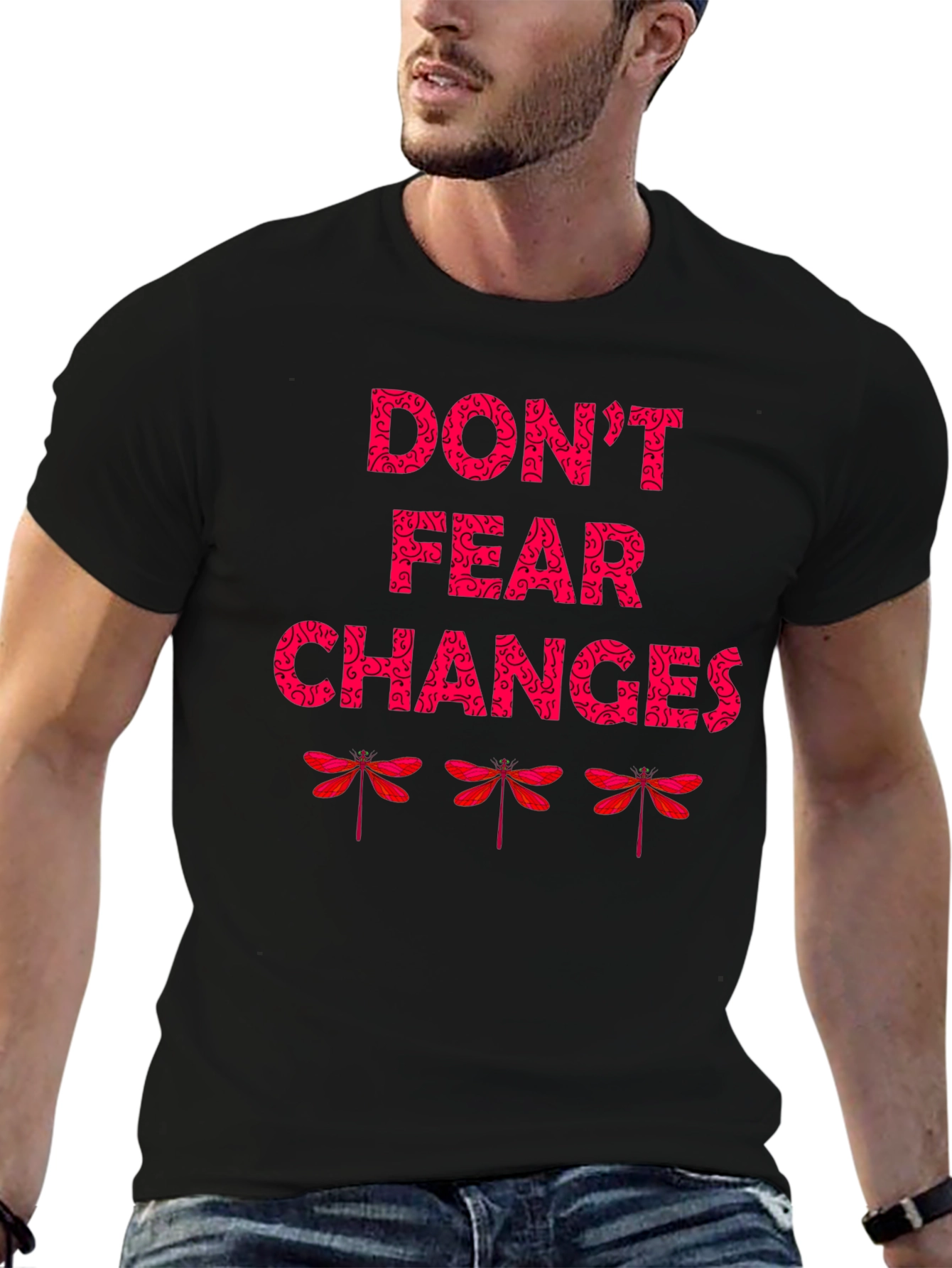 Dont Fear Changes Graphic T-Shirt