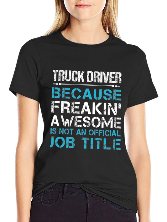 Truck Driver Awesome Job Title T-Shirt
