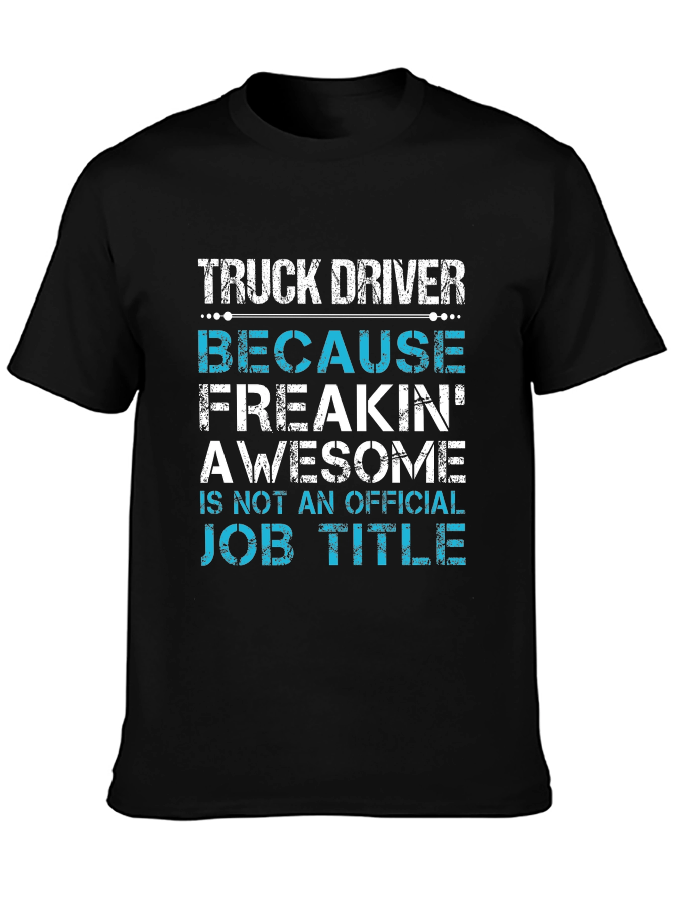 Truck Driver Awesome Job Title T-Shirt