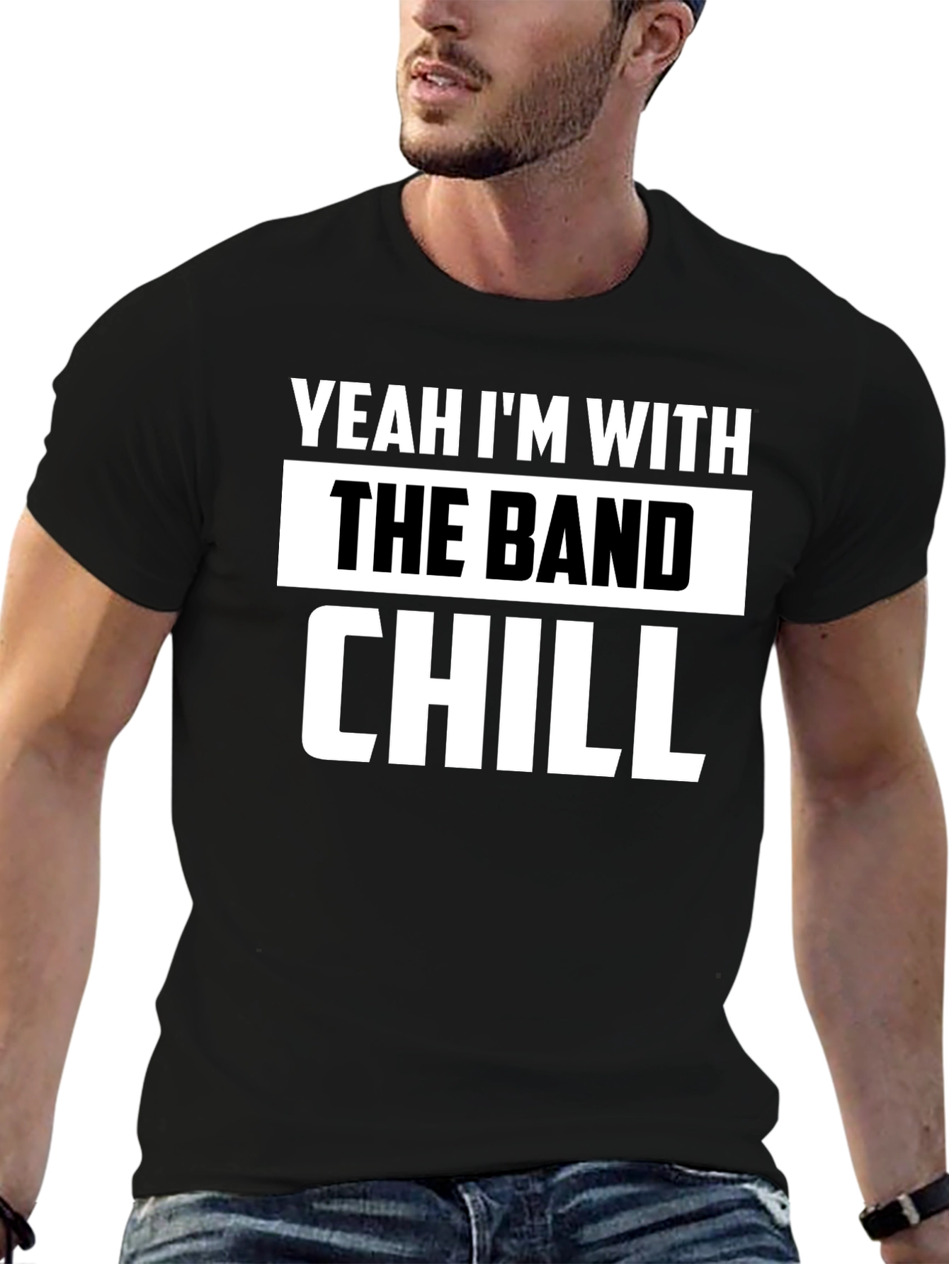 Yeah Im With The Band Chill Black T-Shirt