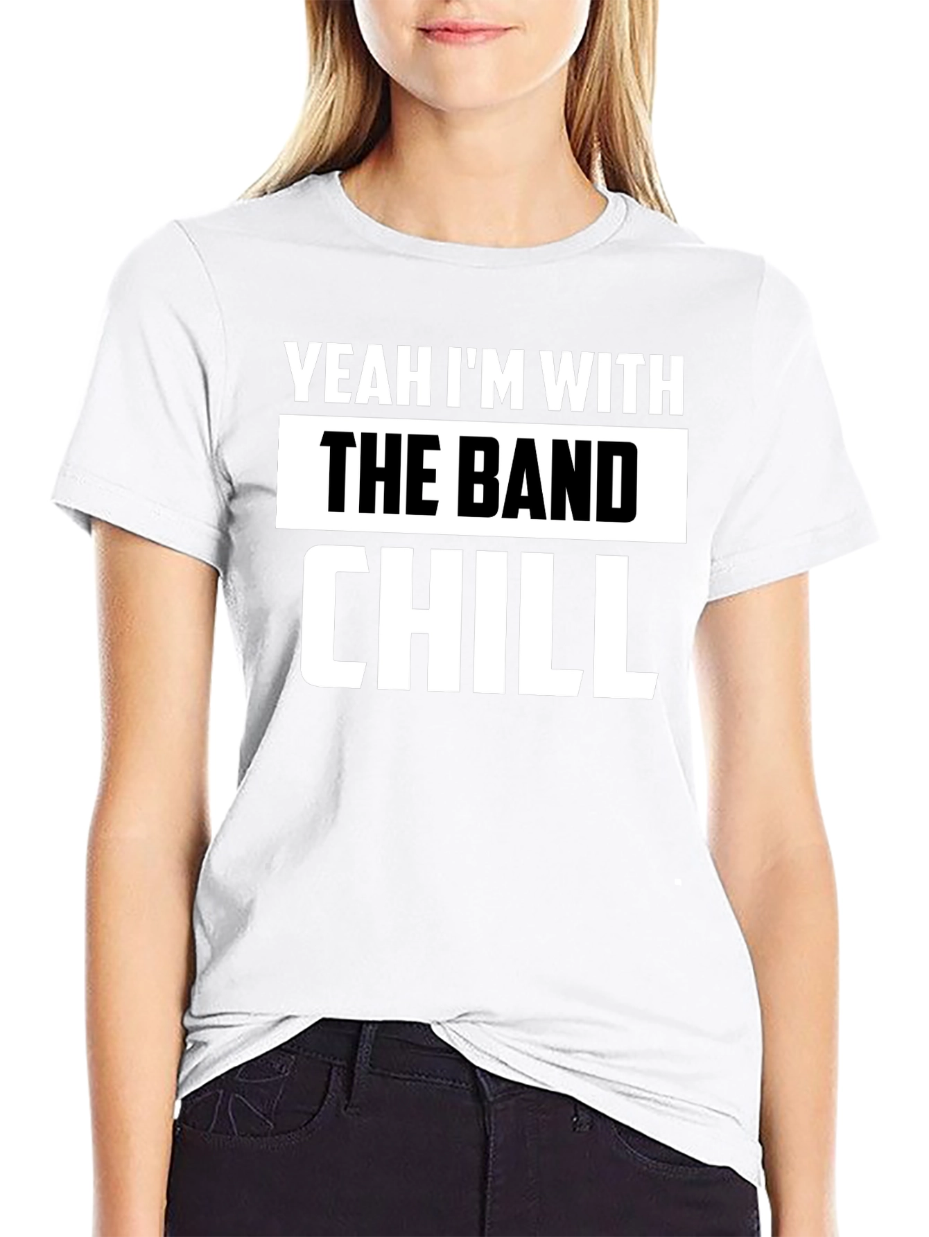 Yeah Im With The Band Chill Black T-Shirt