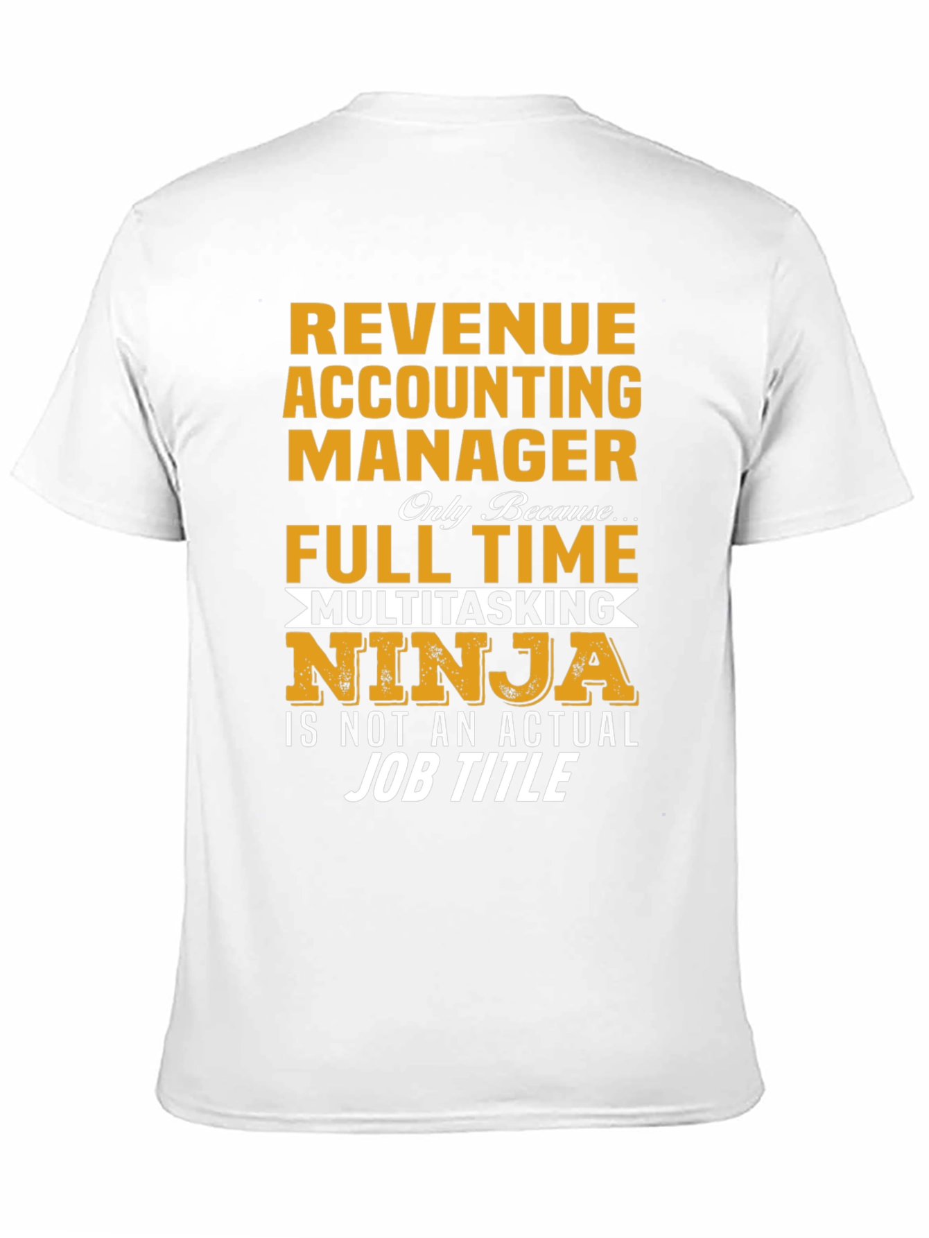 Revenue Accounting Manager Multitasking Ninja T-Shirt