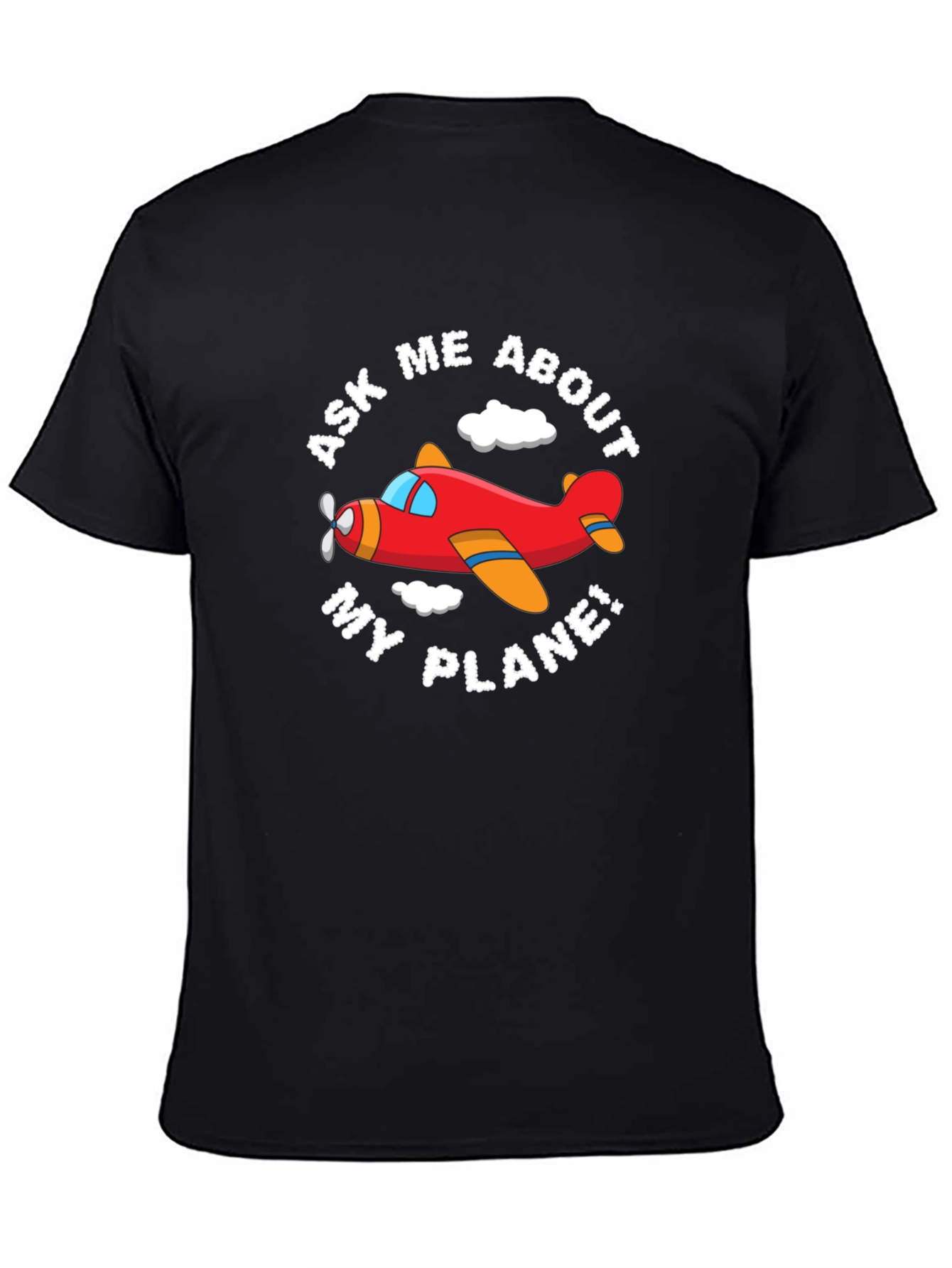 Ask Me About My Plane! Funny Airplane T-Shirt