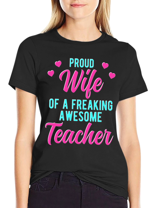 Proud Wife of an Awesome Teacher T-Shirt