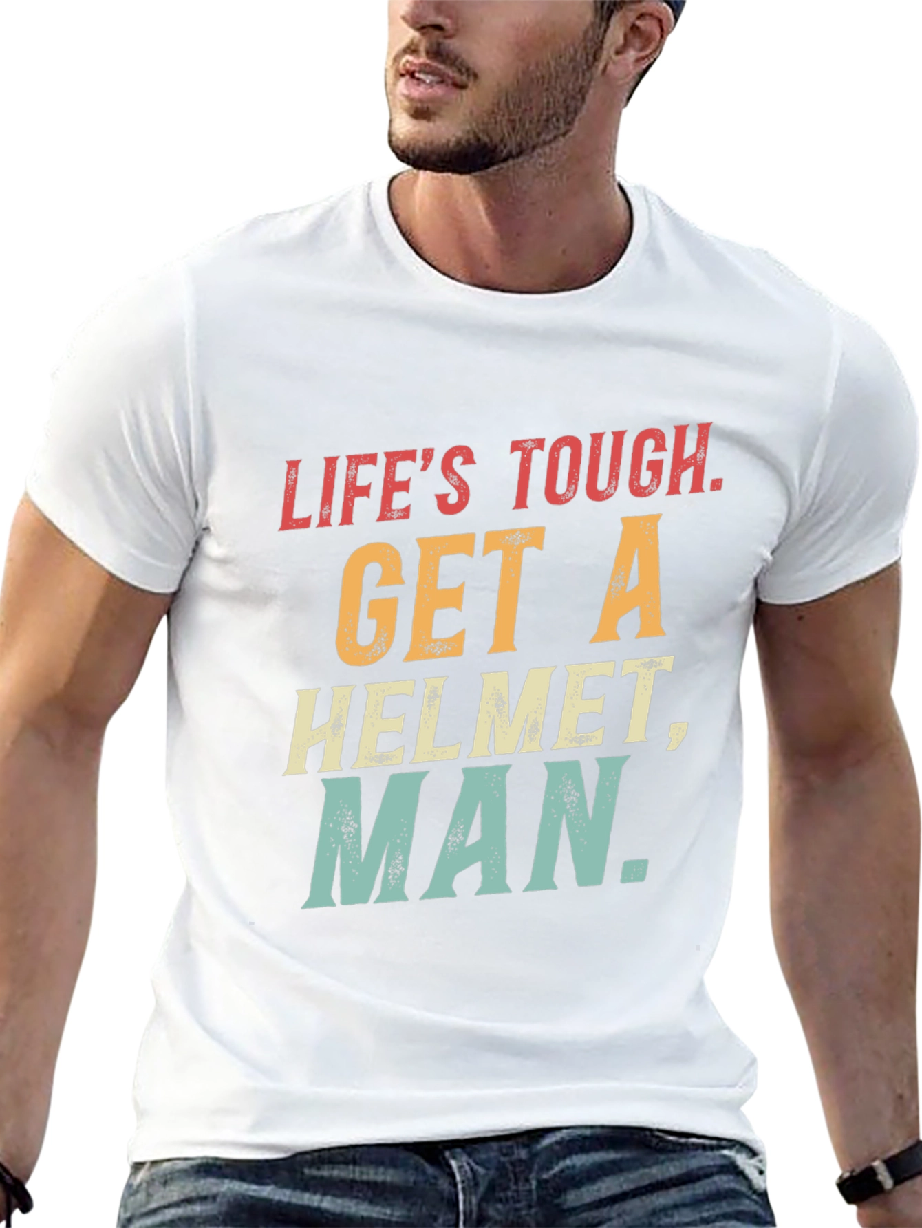 Lifes Tough Get A Helmet T-Shirt