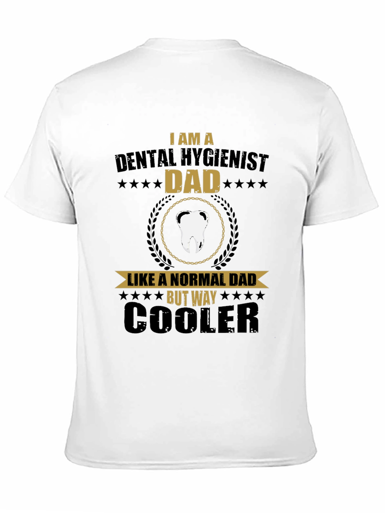 Dental Hygienist Dad T-Shirt - Cool Fathers Day Gift