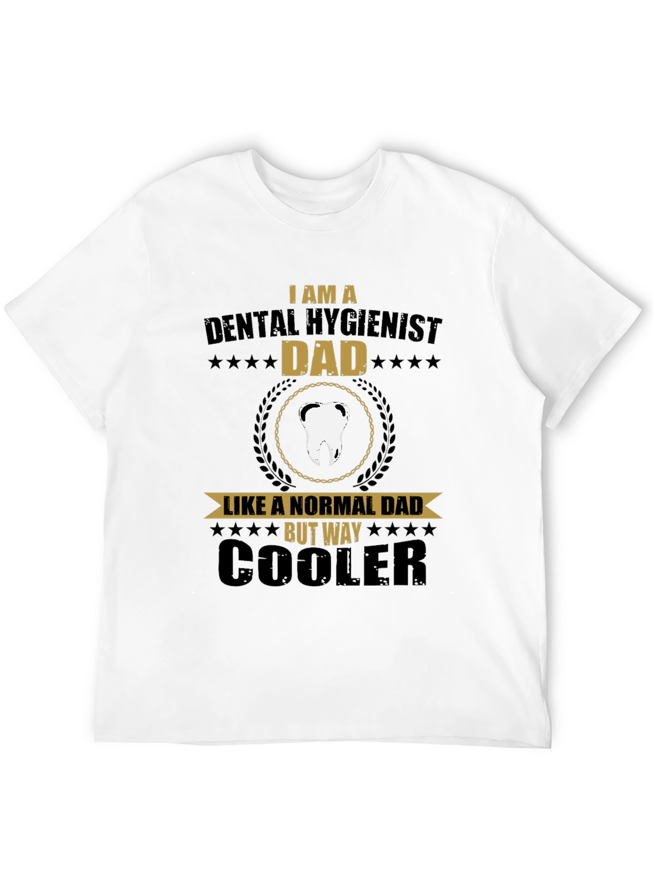 Dental Hygienist Dad T-Shirt - Cool Fathers Day Gift