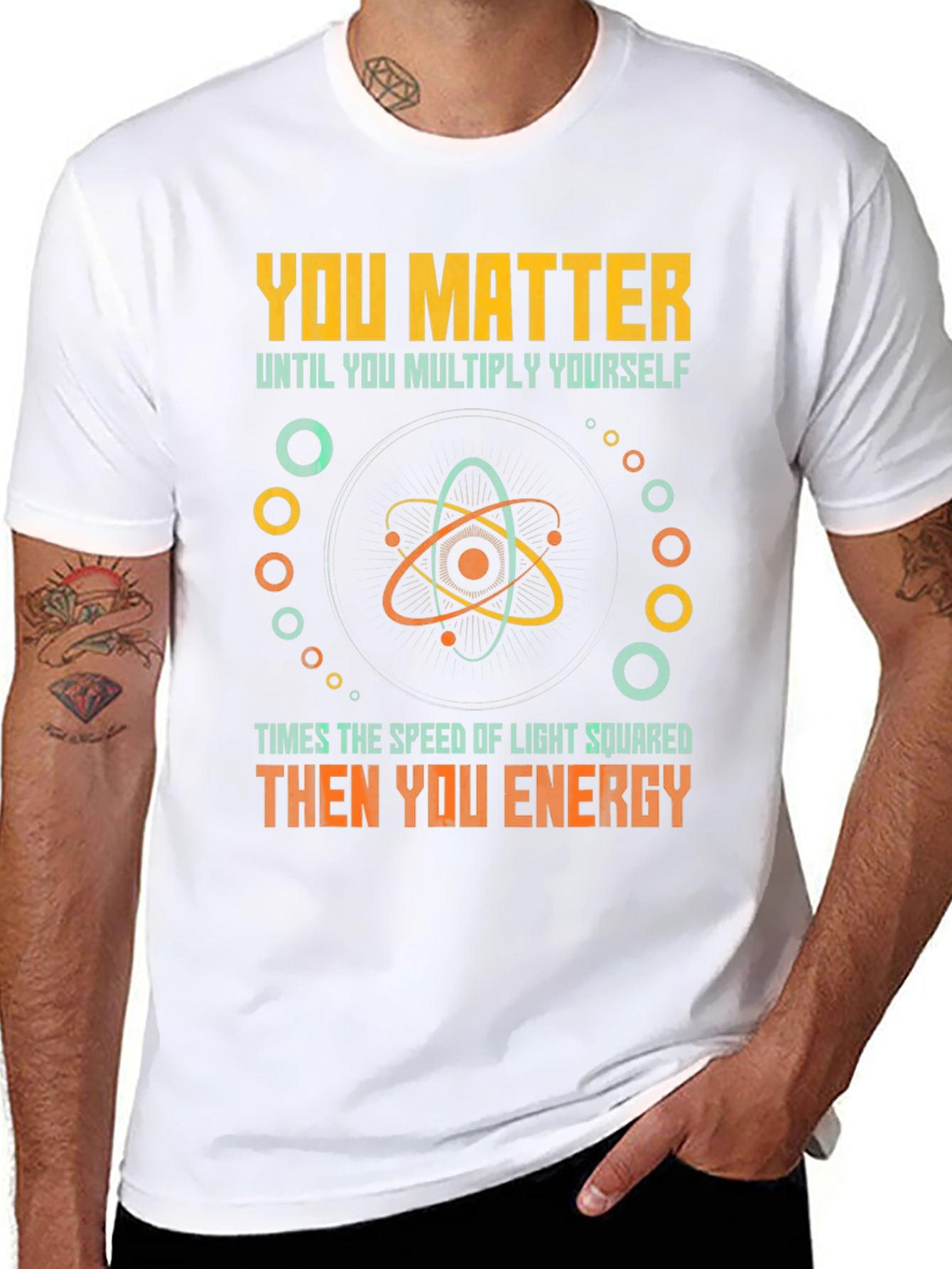 You Matter Then You Energy Funny Physics T-Shirt