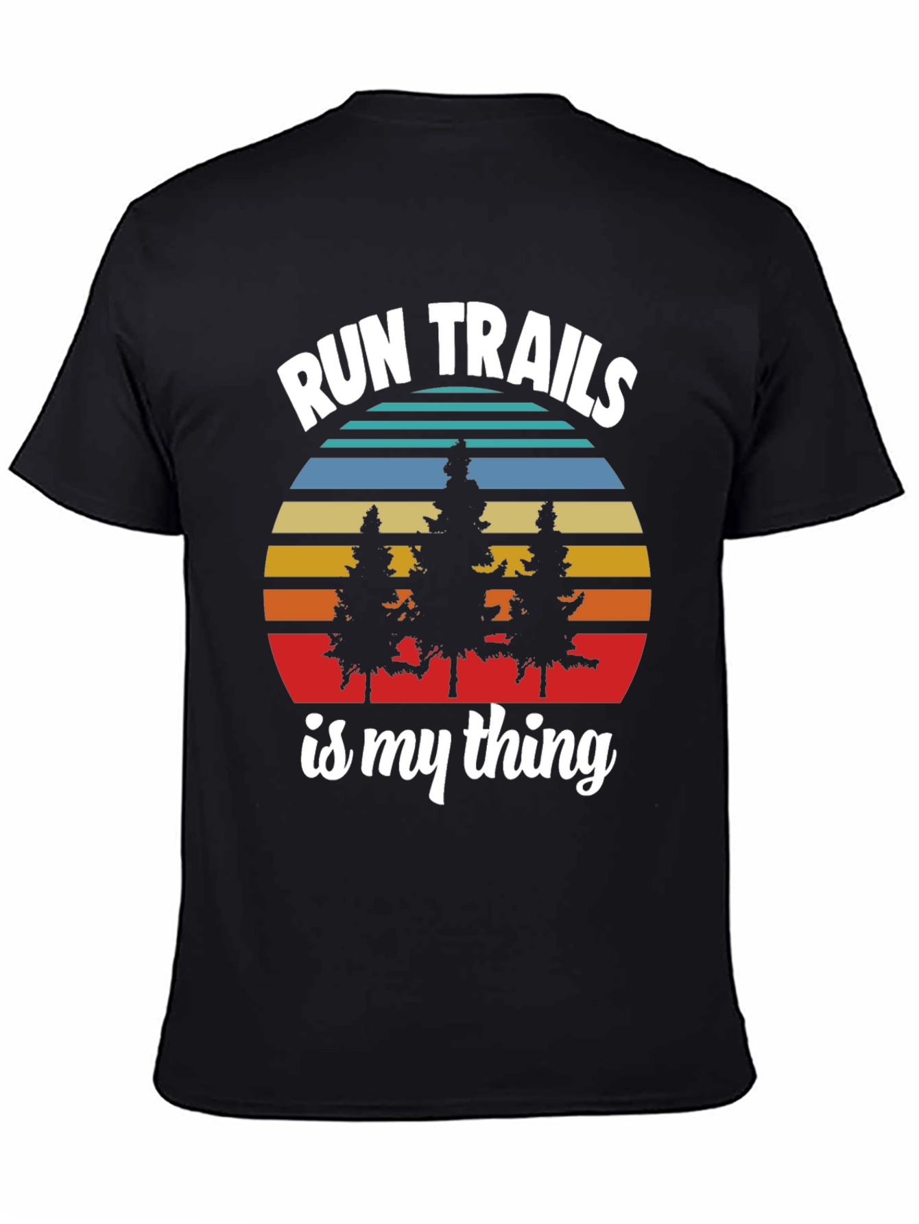 Run Trails Is My Thing Black T-Shirt