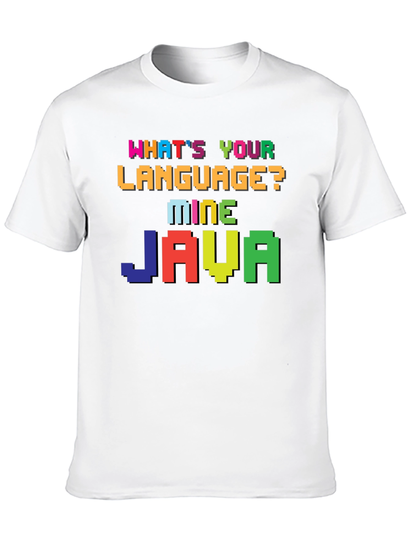 Whats Your Language? Mine Java T-Shirt Programmer Coder