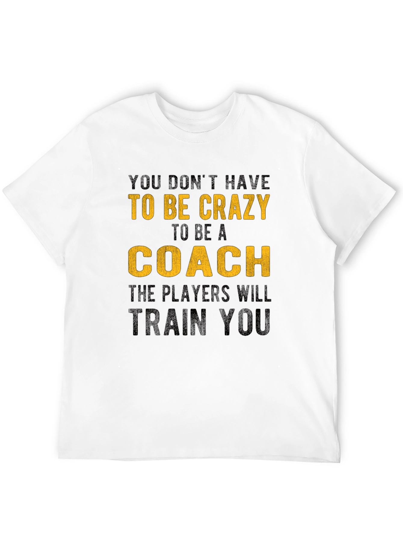 Crazy Coach T-Shirt - Funny Sports Apparel