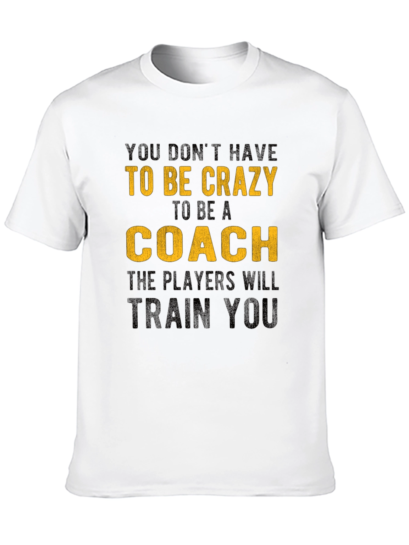 Crazy Coach T-Shirt - Funny Sports Apparel