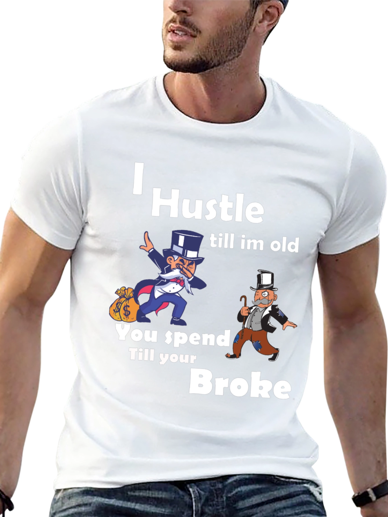 I Hustle Till Im Old Graphic T-Shirt