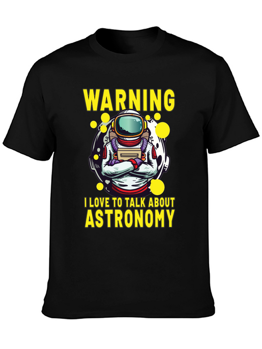 Astronomy Lover T-Shirt - Warning I Talk About Astronomy