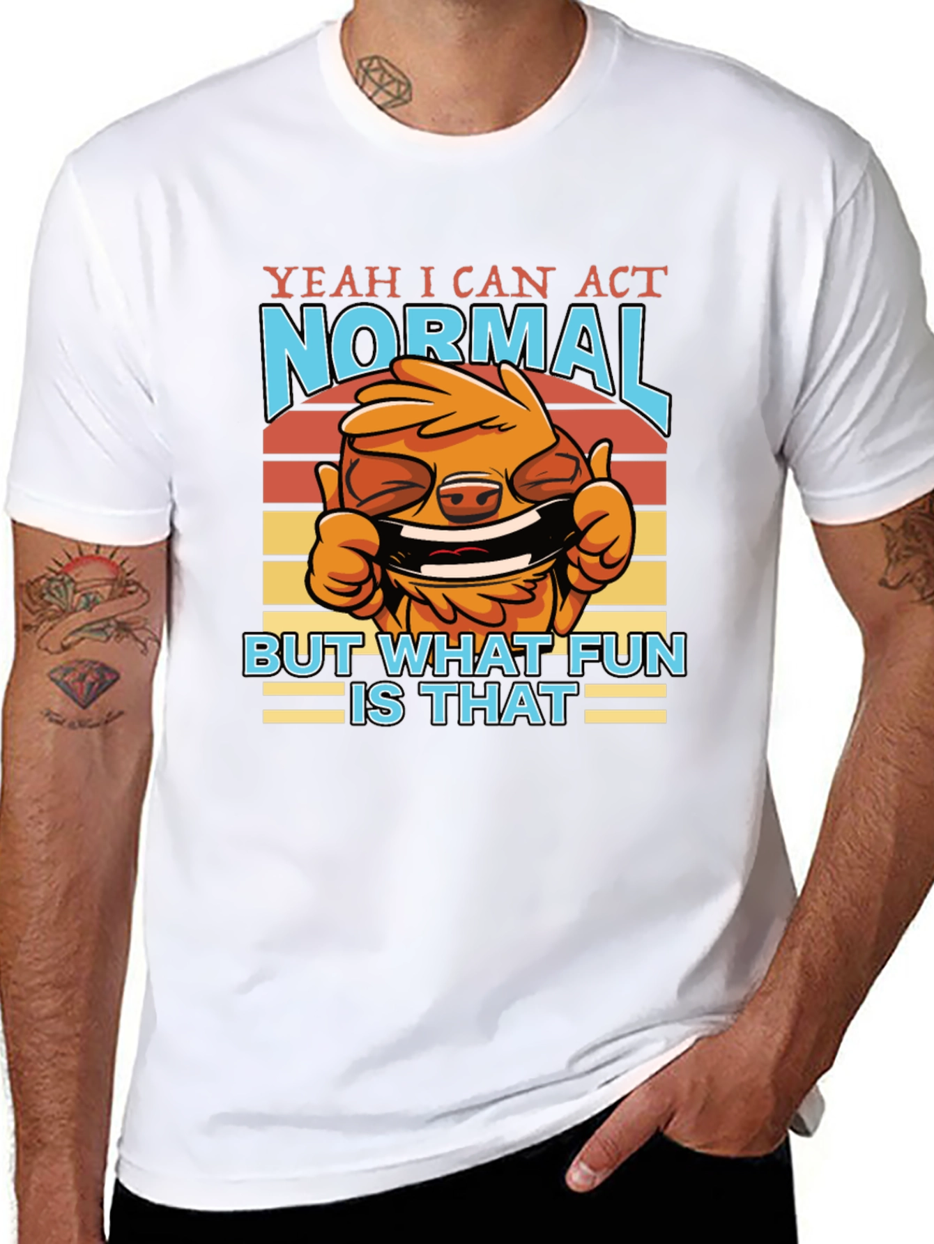 Funny Yeah I Can Act Normal Graphic T-Shirt