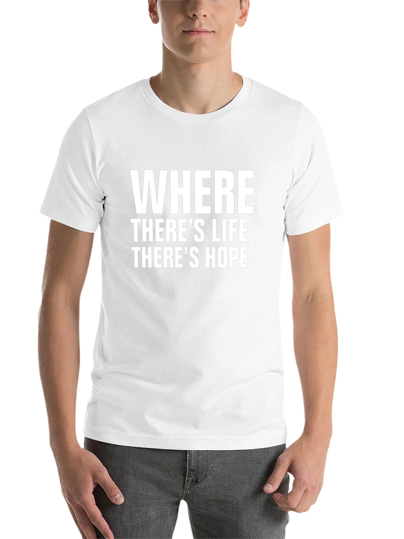 Where Theres Life Theres Hope T-Shirt
