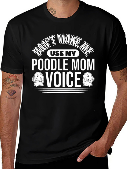 Poodle Mom Voice Graphic T-Shirt