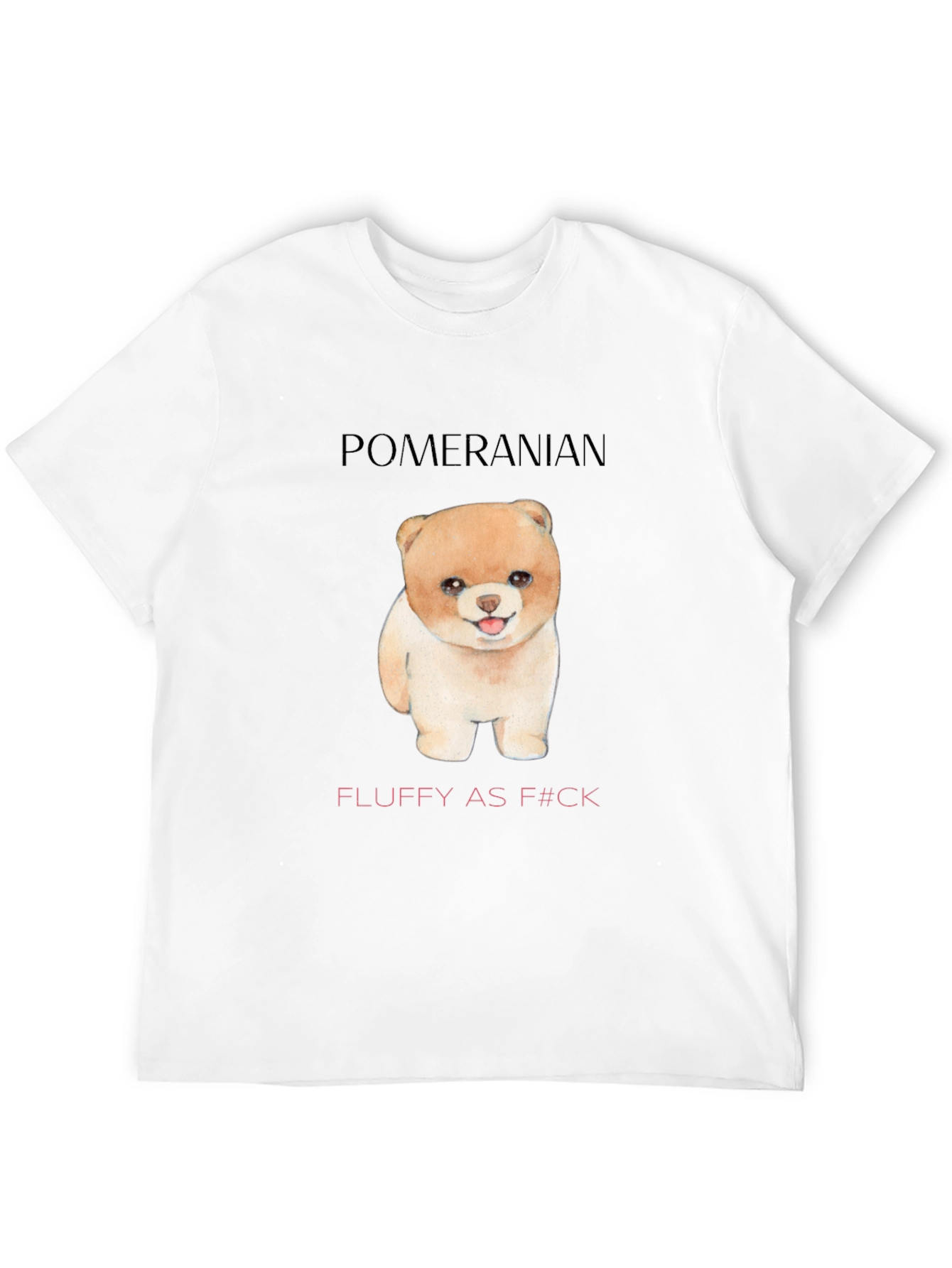 Pomeranian Fluffy Tee - Funny Dog Lover Shirt