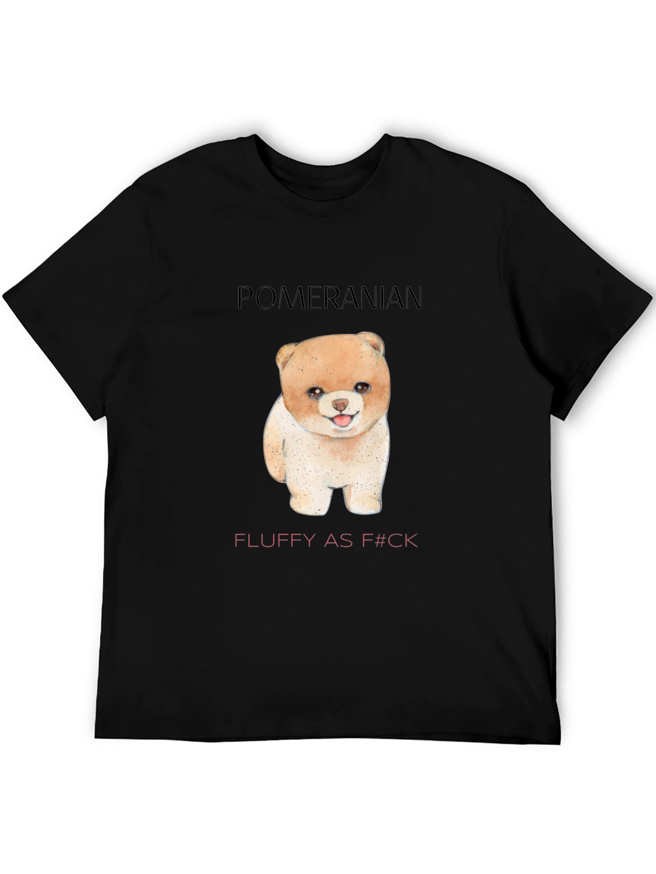 Pomeranian Fluffy Tee - Funny Dog Lover Shirt