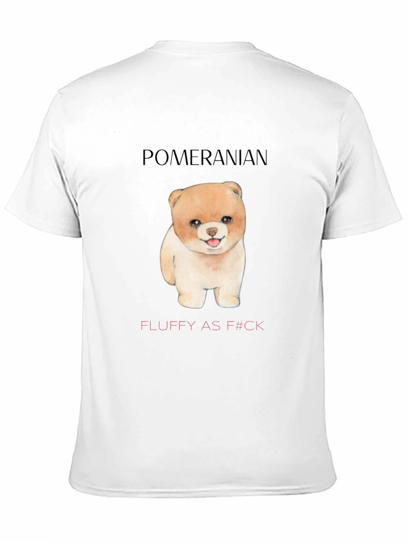 Pomeranian Fluffy Tee - Funny Dog Lover Shirt