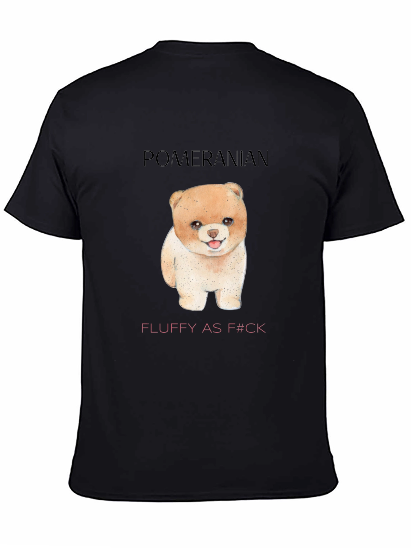 Pomeranian Fluffy Tee - Funny Dog Lover Shirt