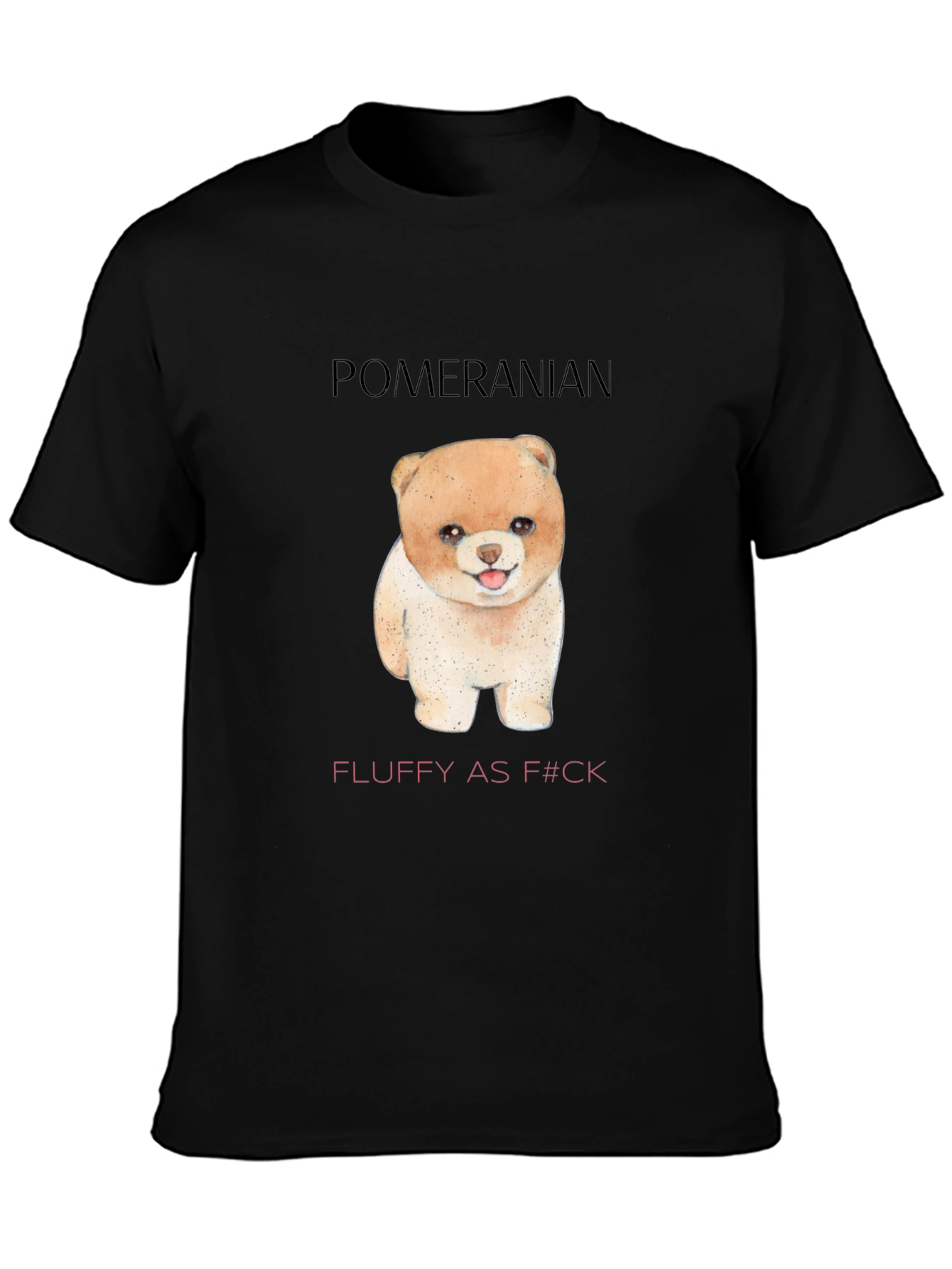 Pomeranian Fluffy Tee - Funny Dog Lover Shirt