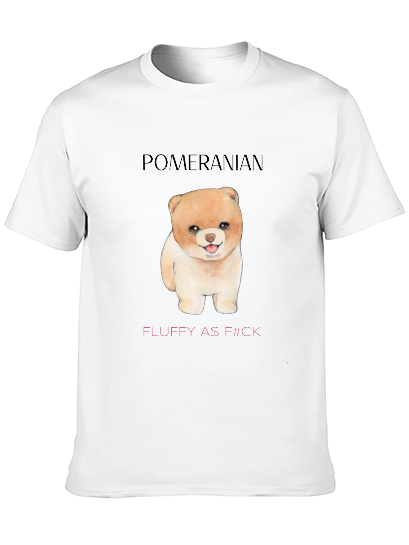 Pomeranian Fluffy Tee - Funny Dog Lover Shirt