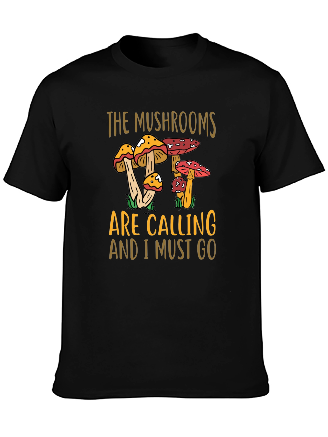 The Mushrooms Are Calling T-Shirt