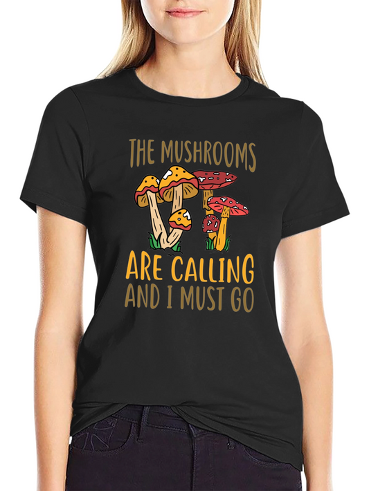 The Mushrooms Are Calling T-Shirt