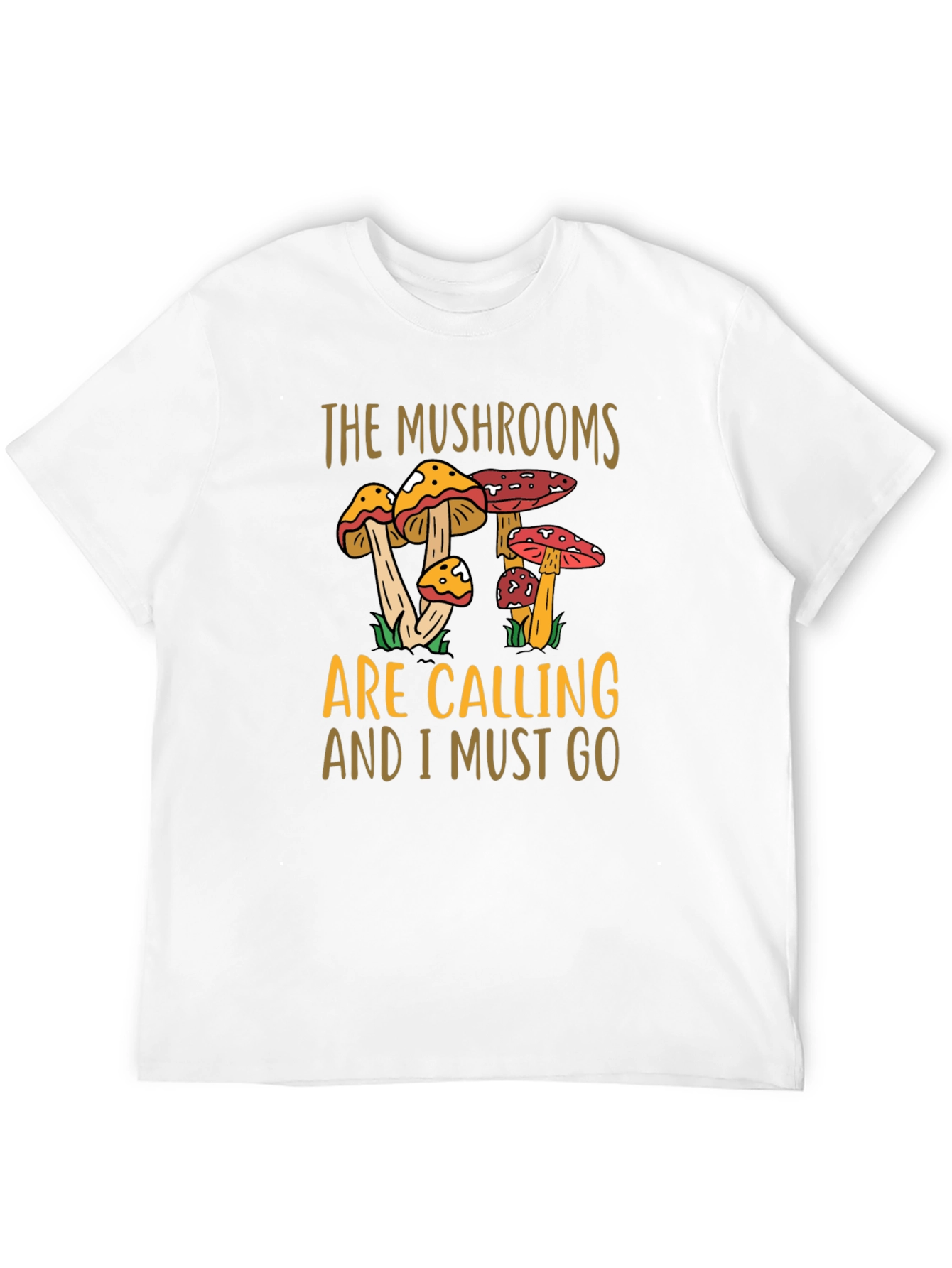The Mushrooms Are Calling T-Shirt