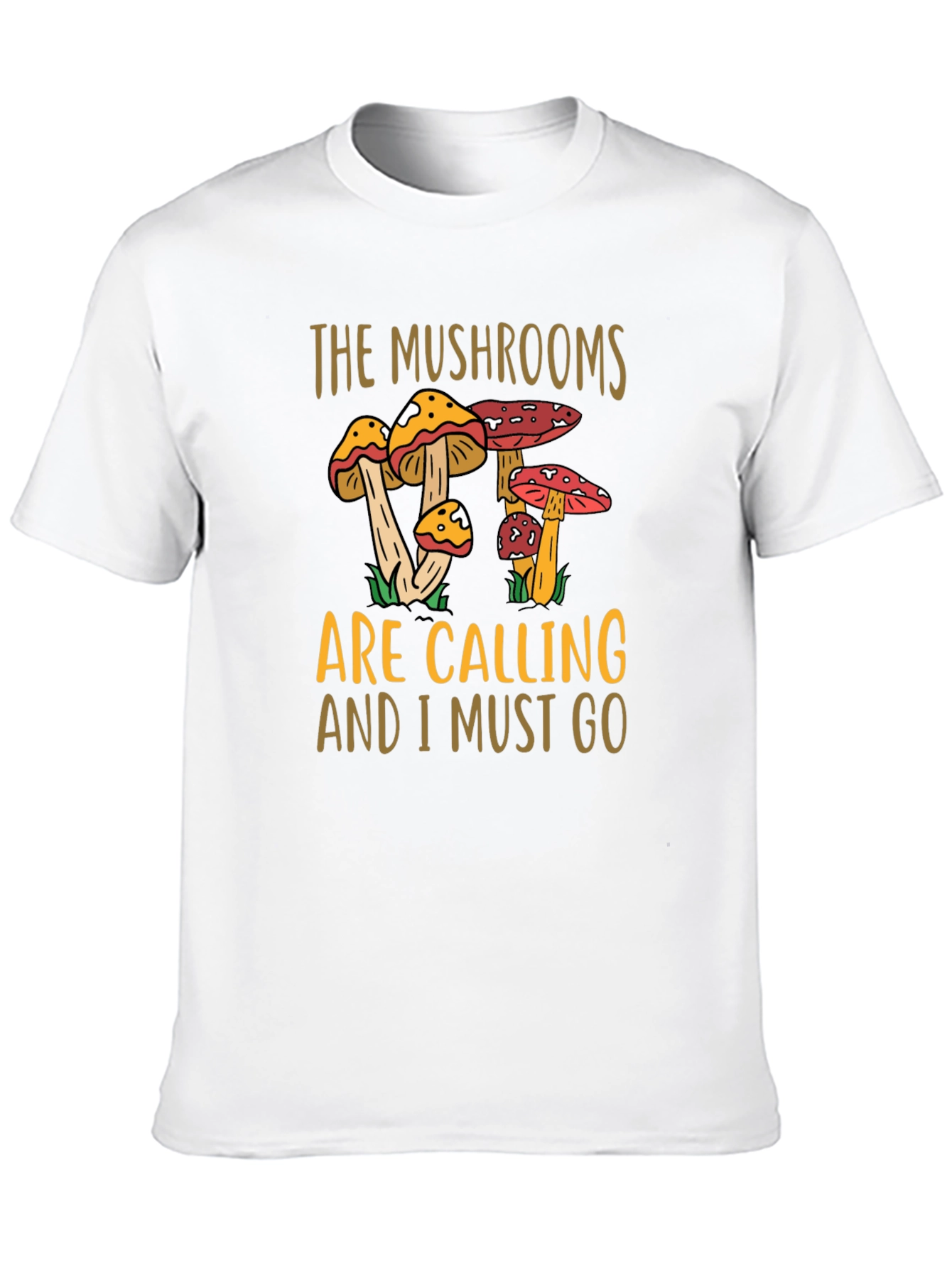 The Mushrooms Are Calling T-Shirt