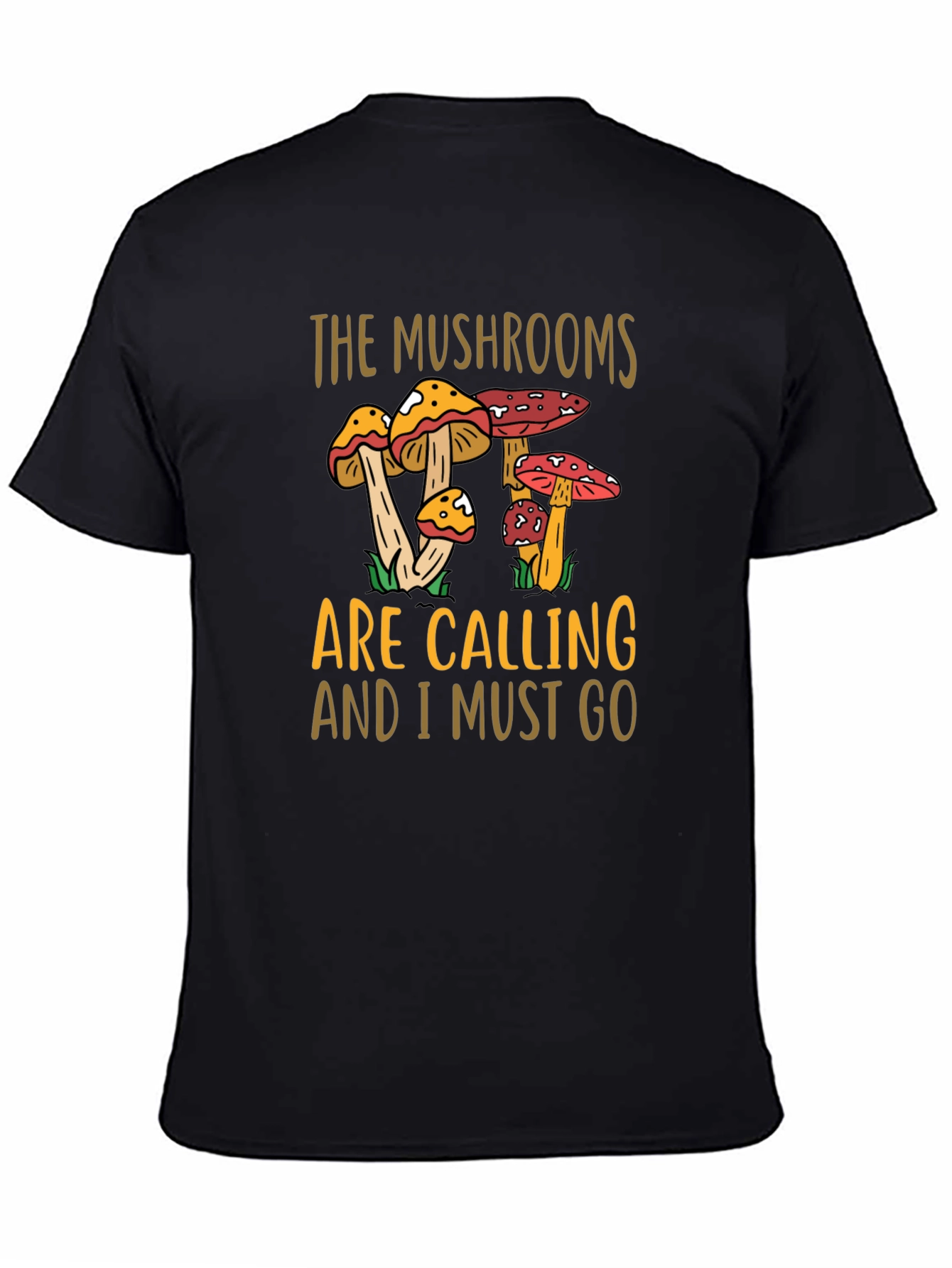 The Mushrooms Are Calling T-Shirt