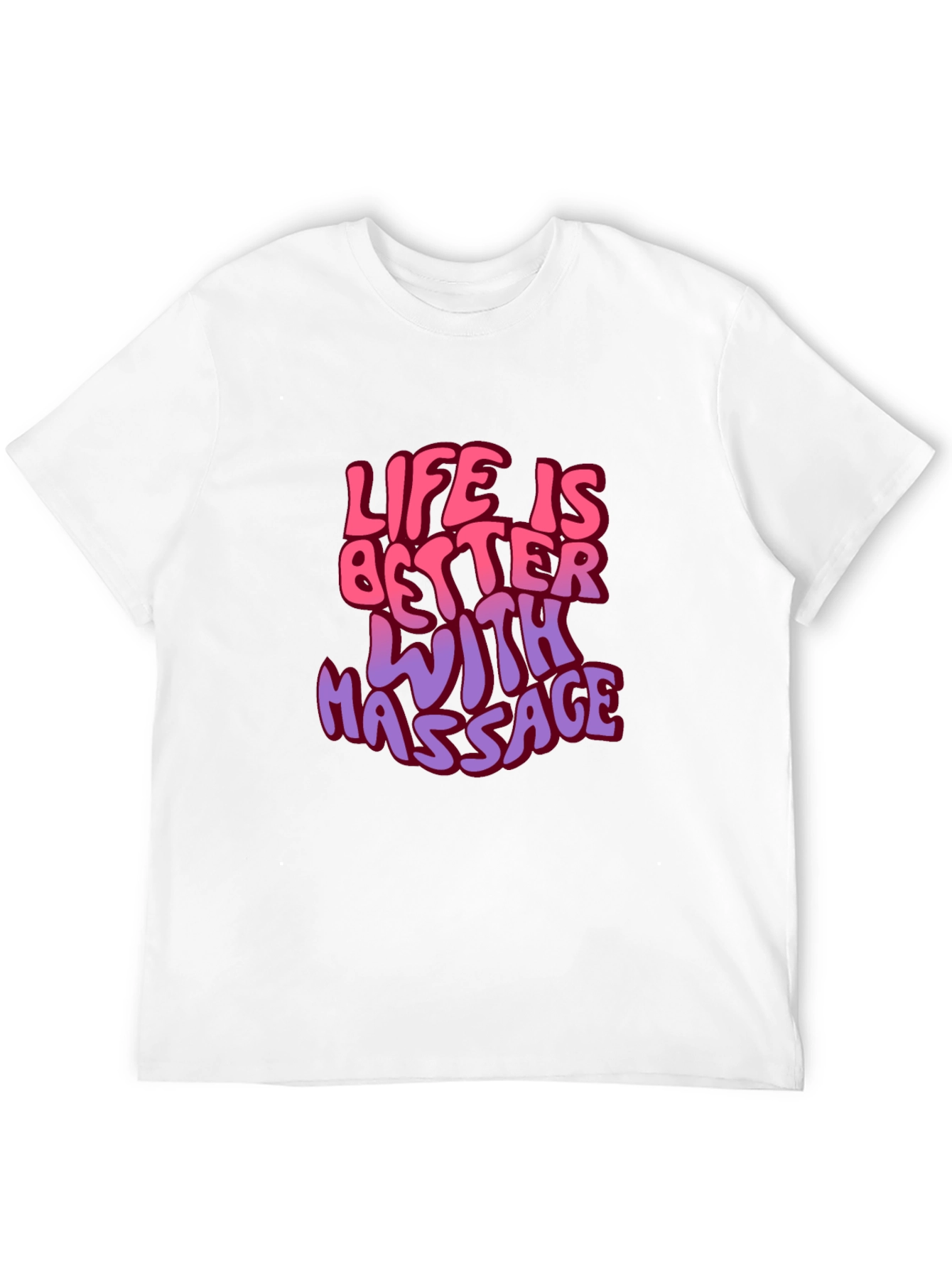 Life is Better with Massage Graphic T-Shirt