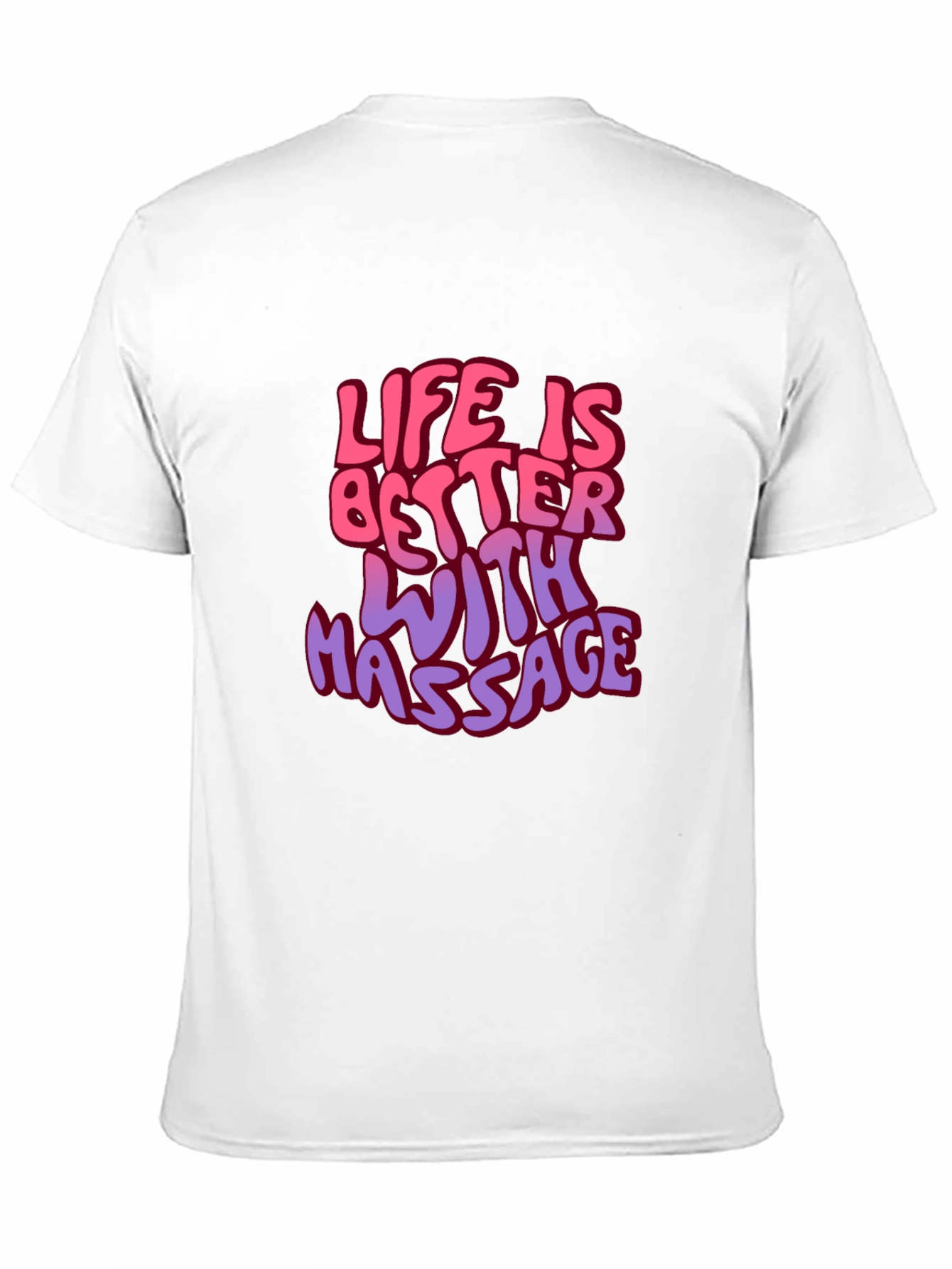 Life is Better with Massage Graphic T-Shirt