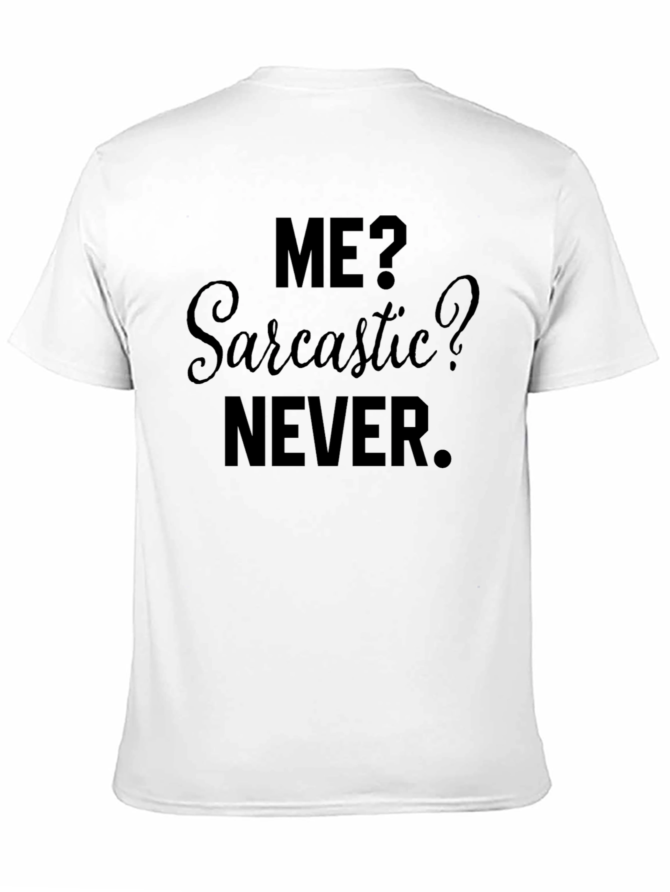 Sarcastic Never Mens Black Graphic T-Shirt