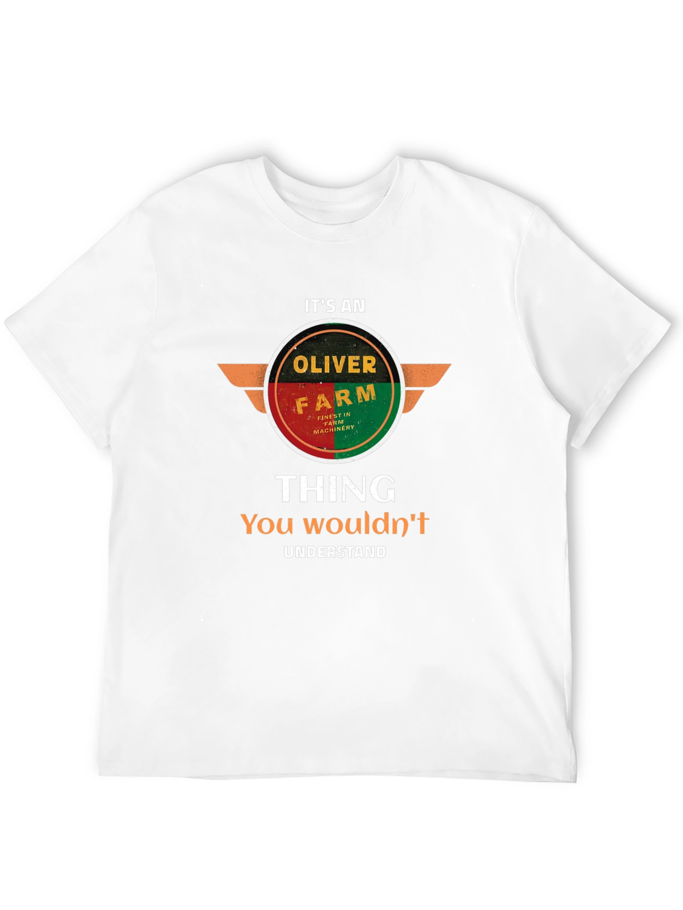 Oliver Farm T-Shirt - You Wouldnt Understand