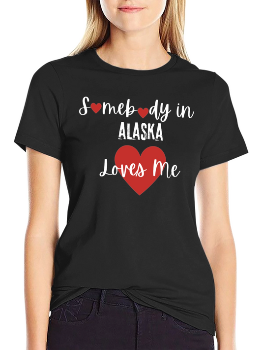 Somebody in Alaska Loves Me Black T-Shirt