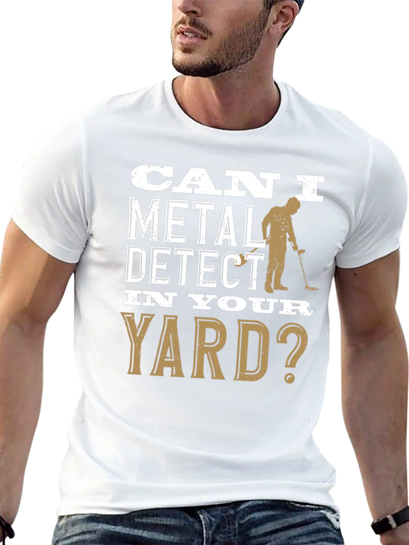 Can I Metal Detect In Your Yard T-Shirt