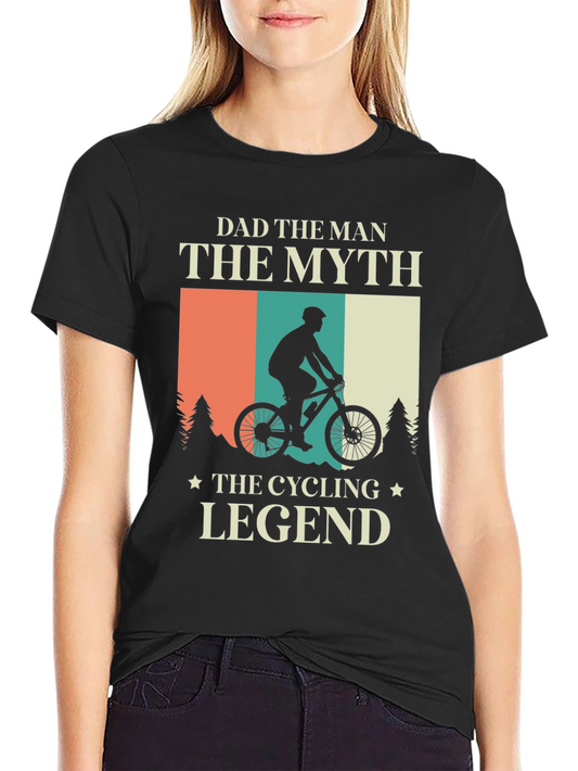 Dad The Man Cycling Legend T-Shirt