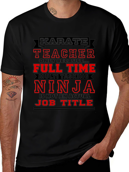 Karate Teacher Ninja Job Title Graphic T-Shirt