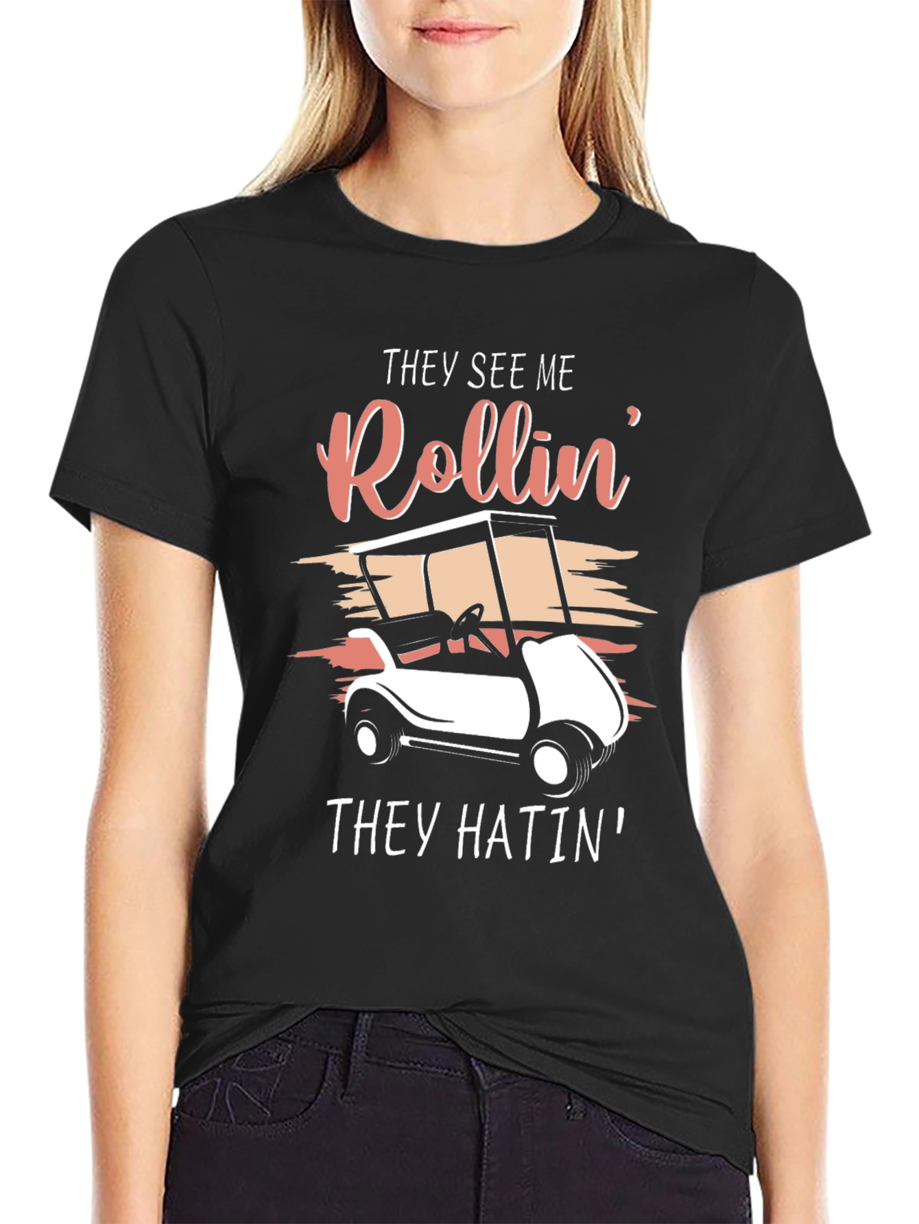 They See Me Rollin Golf Cart T-Shirt