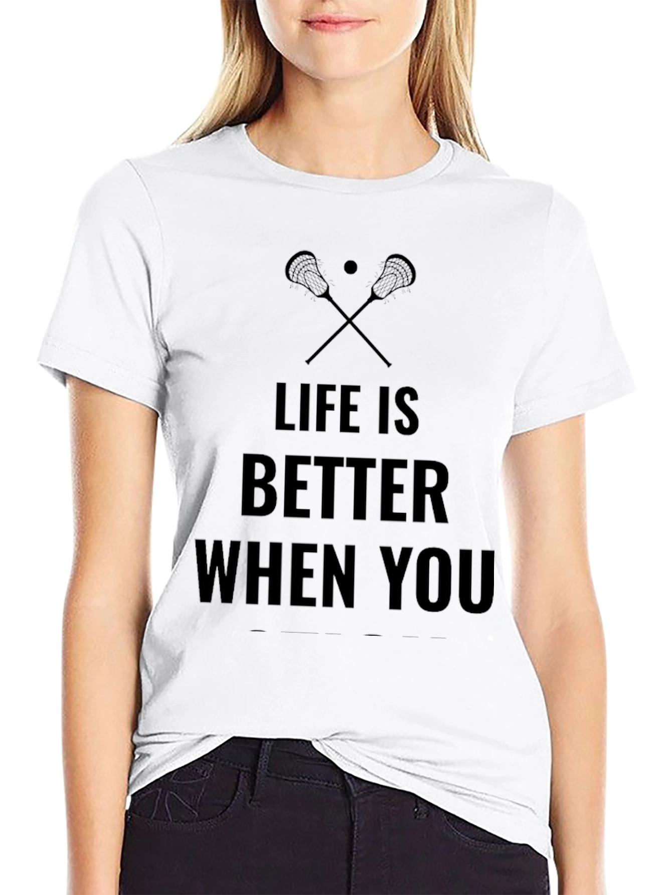 Life is Better When You Lacrosse T-Shirt