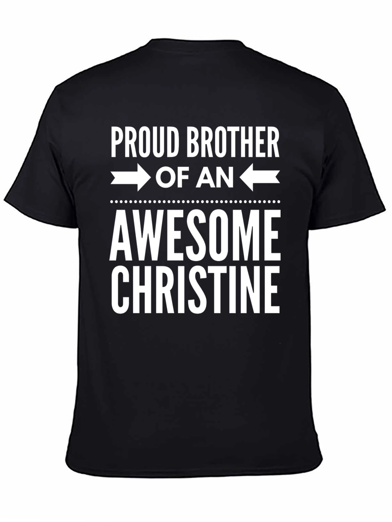 Proud Brother of an Awesome Christine T-Shirt