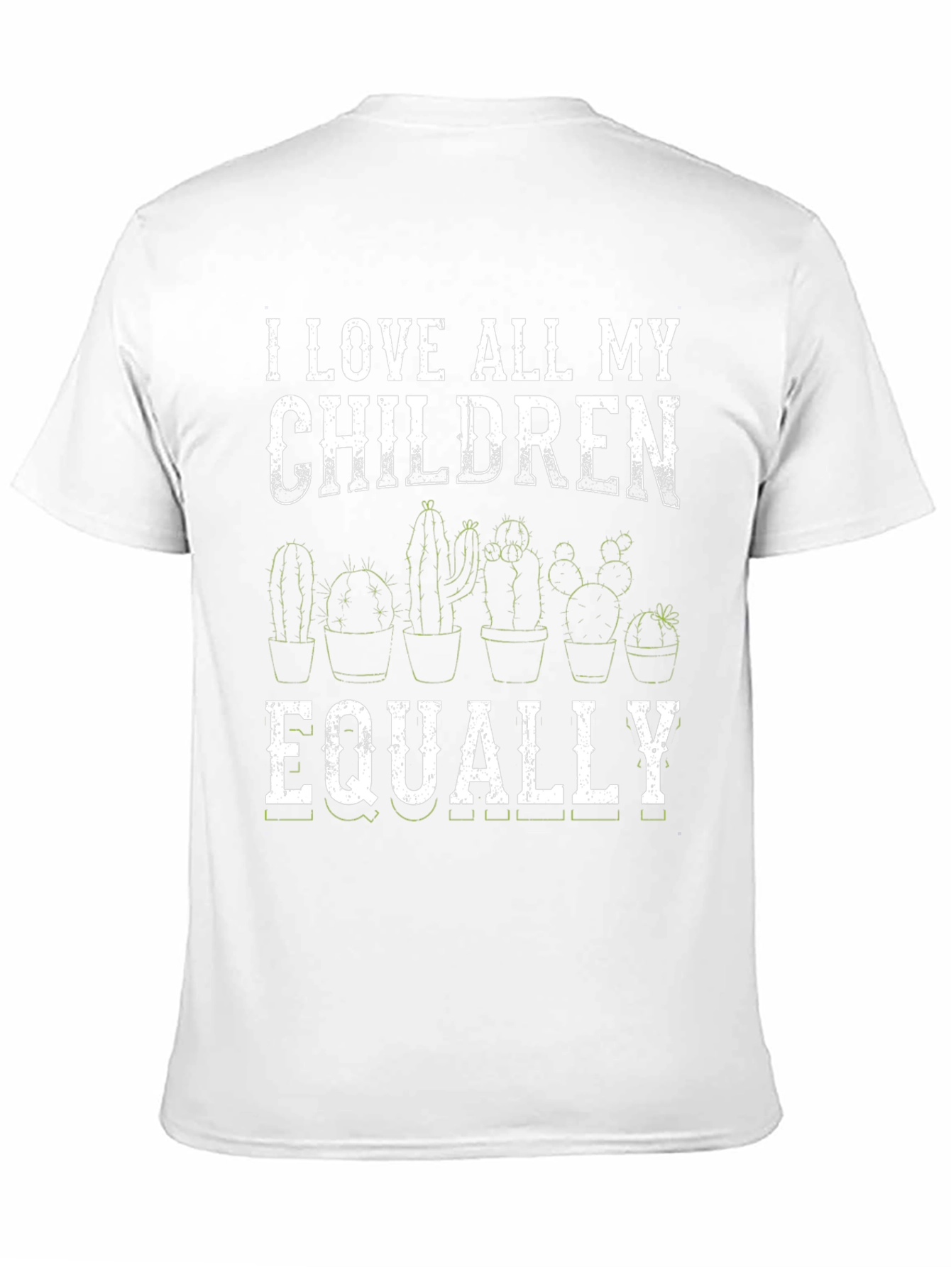 I Love All My Children Equally Cactus T-Shirt