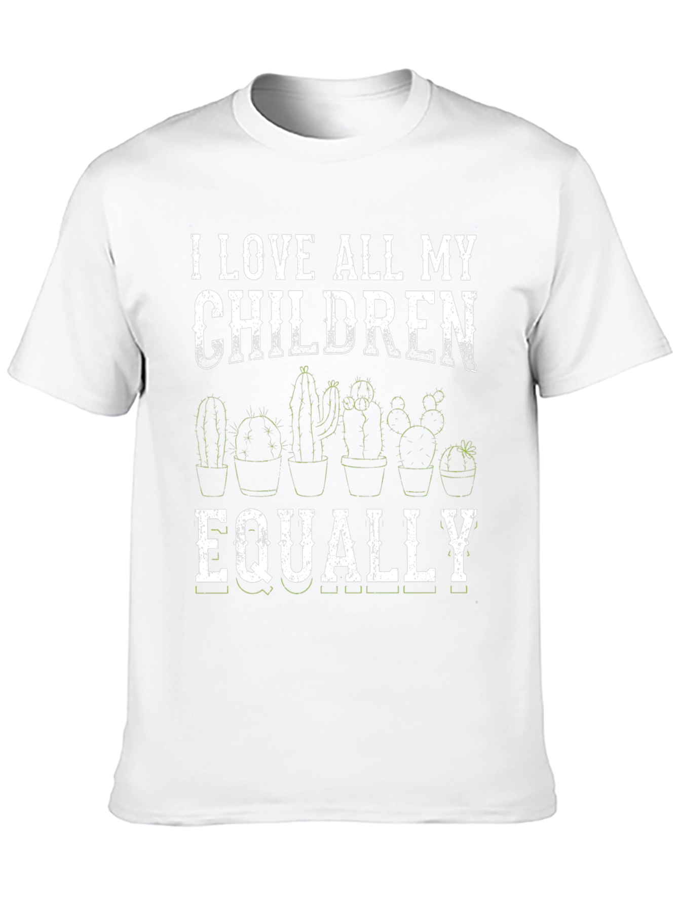 I Love All My Children Equally Cactus T-Shirt